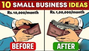 10 Small Business Ideas जो आपको महीने का ₹50,000 से ₹1 Lakh कमा के देंगे | Small Business Idea 2024